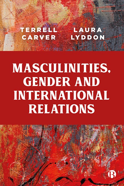 Book cover image for Masculinities, Gender and International Relations ISBN: 9781529212297